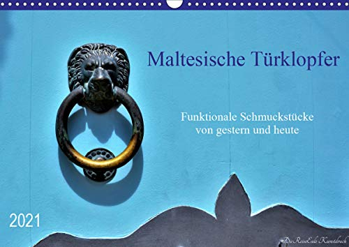 Maltesische Türklopfer (Wandkalender 2021 DIN A3 quer): Eine vielfältige Auswahl von Türklopfern (Monatskalender, 14 Seiten ) (CALVENDO Kunst)