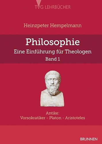 Philosophie - eine Einführung für Theologen: Bd.1: Antike: Vorsokratiker - Platon - Aristoteles