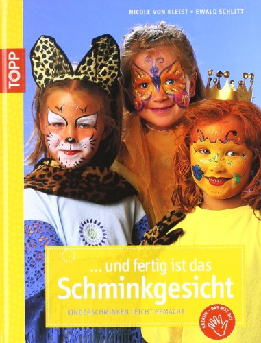 Fertig ist das Schminkgesicht: Kinderschminken leicht gemacht
