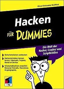 Hacken für Dummies: Die Welt der Hacker, Cracker und Scriptkiddies