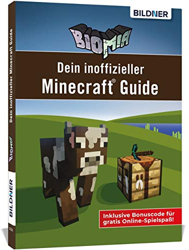 BIOMIA - Dein inoffizieller Minecraft Guide: Inklusive Bonuscode für gratis Online-Spielspaß!
