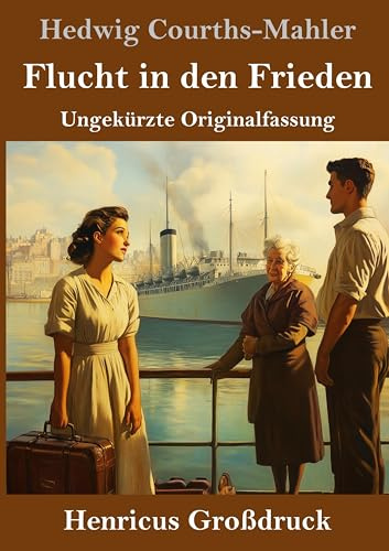Flucht in den Frieden (Großdruck): Ungekürzte Originalfassung
