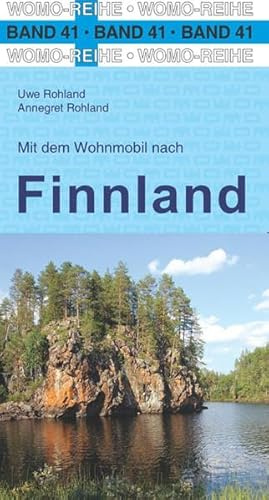 Mit dem Wohnmobil nach Finnland: Die Anleitung für einen Erlebnisurlaub (Womo-Reihe)