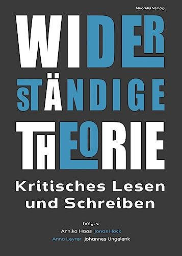 Widerständige Theorie: Kritisches Lesen und Schreiben