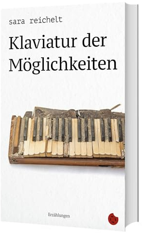 Klaviatur der Möglichkeiten: Erzählungen (Edition Formica: Kurzgeschichtenbände und Anthologien)