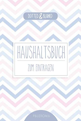 Haushaltsbuch zum Eintragen: Das Buch mit dem sie bares Geld sparen und Finanzen im Griff behalten ca. Din A5