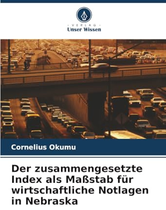 Der zusammengesetzte Index als Maßstab für wirtschaftliche Notlagen in Nebraska
