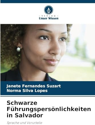 Schwarze Führungspersönlichkeiten in Salvador: Sprache und Vorurteile