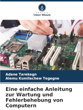 Eine einfache Anleitung zur Wartung und Fehlerbehebung von Computern: DE