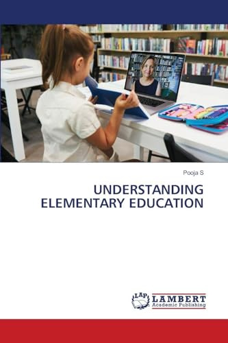 UNDERSTANDING ELEMENTARY EDUCATION