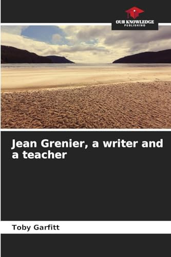 Jean Grenier, a writer and a teacher: DE