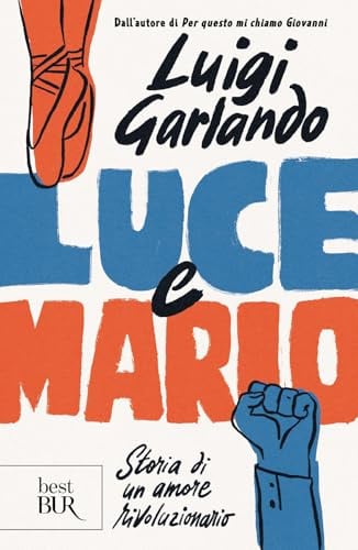 Luce e Mario. Storia di un amore rivoluzionario