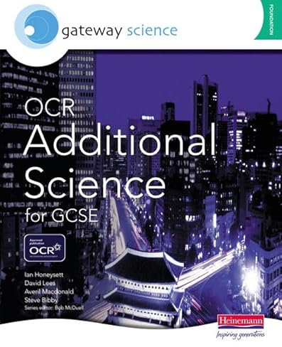 Gateway Science: OCR Additional Science for GCSE Foundation Student Book (OCR Gateway Science)