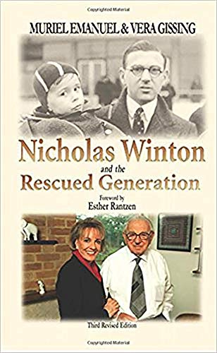 Nicholas Winton and the Rescued Generation: Save One Life, Save the World (Library of Holocaust Testimonies)
