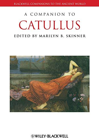 A Companion to Catullus: 76 (Wiley Companions to the Ancient World)