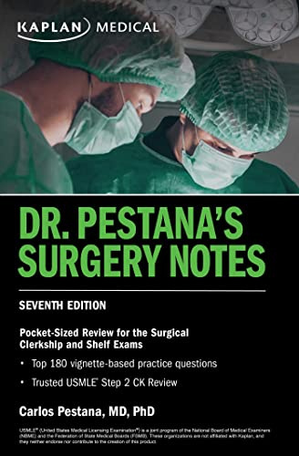 Dr. Pestana's Surgery Notes, Seventh Edition: Pocket-Sized Review for the Surgical Clerkship and Shelf Exams (USMLE Prep)