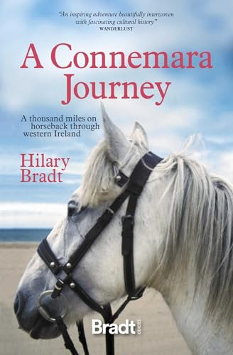 A Connemara Journey (Bradt Travel Guides (Travel Literature)): A Thousand Miles on Horseback Through Western Ireland