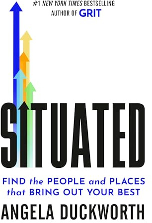 Situated: Find the People and Places That Bring Out Your Best