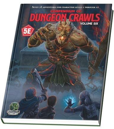 Compendium of Dungeon Crawls #6: A Compilation of Adventures