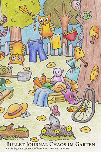 Bullet Journal Chaos im Garten ca. A5 (15,2 x 22,9cm) 200 Seiten dotted white paper: Softcover-Notizbuch mit Punktraster, Seitenzahlen - weisses Papier