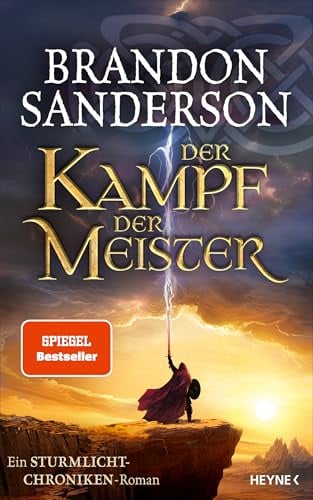 Der Kampf der Meister: Ein Sturmlicht-Chroniken-Roman (Die Sturmlicht-Chroniken, Band 12)