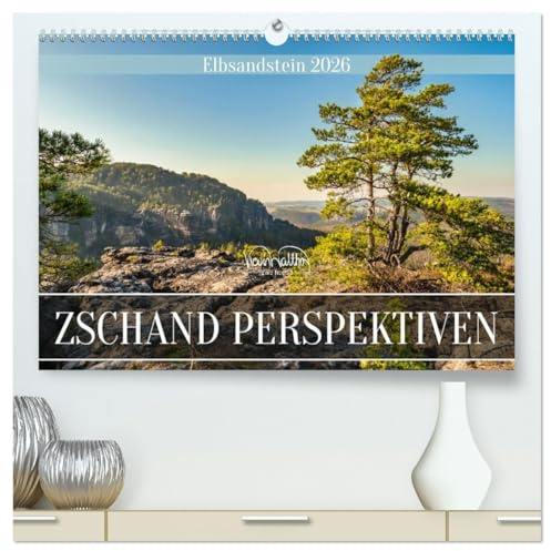 Zschand Perspektiven - Elbsandstein (hochwertiger Premium Wandkalender 2026 DIN A2 quer), Kunstdruck in Hochglanz: Durch den Kleinen und Großen Zschand. (CALVENDO Natur)
