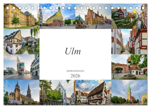 Ulm Impressionen (Tischkalender 2026 DIN A5 quer), CALVENDO Monatskalender: Einmalig schöne Bilder der Mittelalterstadt Ulm (CALVENDO Orte)