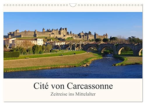 Cite von Carcassonne - Zeitreise ins Mittelalter (Wandkalender 2026 DIN A3 quer), CALVENDO Monatskalender: Mittelalterstadt im Süden Frankreichs (CALVENDO Orte)