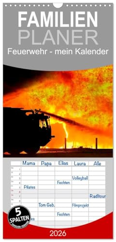 Familienplaner 2026 - Feuerwehr - mein Kalender mit 5 Spalten (Wandkalender, 21 cm x 45 cm), CALVENDO: Täglicher Einsatz voller Gefahren zum Wohle der Allgemeinheit. (CALVENDO Menschen)