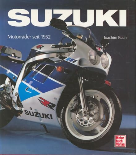Suzuki: Die Motorräder seit 1952