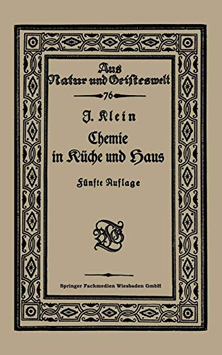 Chemie in Küche und Haus (Aus Natur und Geisteswelt, 76, Band 76)