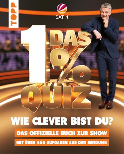 Das 1% Quiz – Wie clever bist du? Das offizielle Buch zur Show: Mit den 400 besten Aufgaben aus der Sendung. Hier musst du um die Ecke denken!