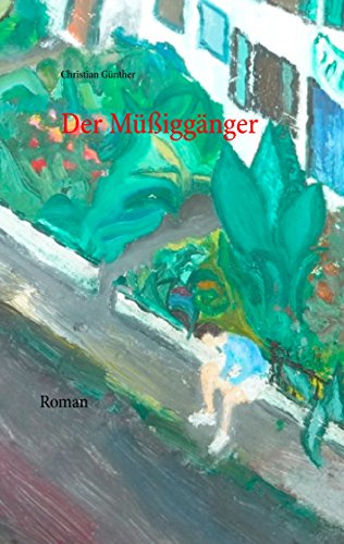 Der Müßiggänger: Roman