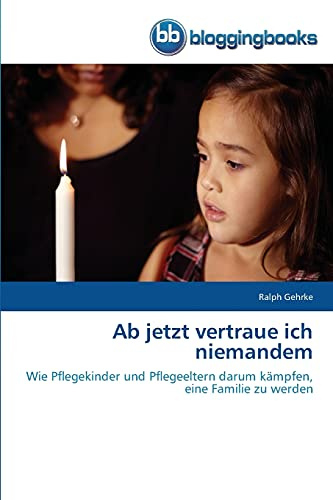 Ab jetzt vertraue ich niemandem: Wie Pflegekinder und Pflegeeltern darum kämpfen, eine Familie zu werden
