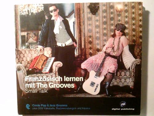 Französisch lernen mit The Grooves: Small Talk