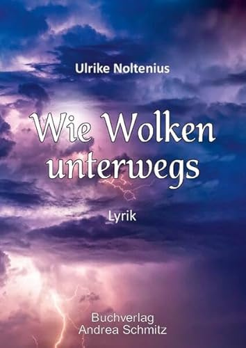 Wie Wolken unterwegs: Lyrik