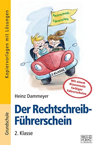 Der Rechtschreib-Führerschein – 2. Klasse: Führerschein-Programm zur Rechtschreibkompetenz