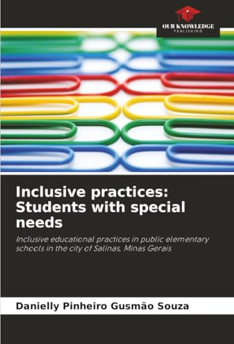 Inclusive practices: Students with special needs: Inclusive educational practices in public elementary schools in the city of Salinas, Minas Gerais