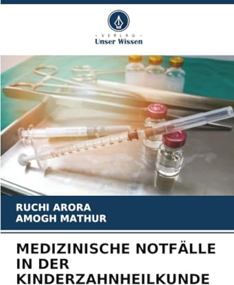 MEDIZINISCHE NOTFÄLLE IN DER KINDERZAHNHEILKUNDE
