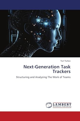 Next-Generation Task Trackers: Structuring and Analyzing The Work of Teams