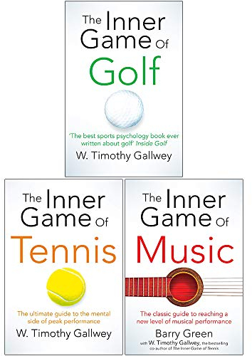 W Timothy Gallwey Collection 3 Books Set (The Inner Game of Golf, The Inner Game of Tennis, The Inner Game of Music)