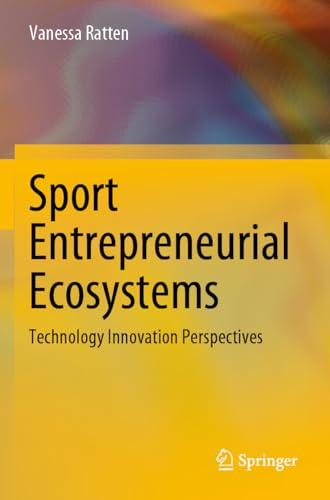 Sport Entrepreneurial Ecosystems: Technology Innovation Perspectives