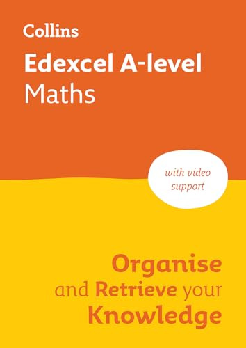 Edexcel A-level Maths Organise and Retrieve Your Knowledge: Ideal for the 2027 and 2028 exams (Collins A level Revision)