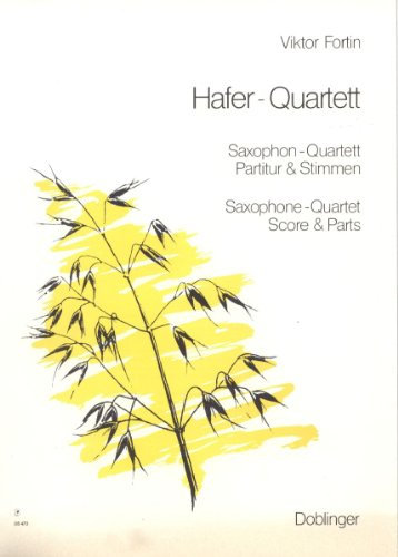 „Hafer-Quartett“ Sechs Anspielungen auf ein nicht ganz unbekanntes Thema, Partitur und Stimmen für Saxophon-Quartett von Viktor Fortin