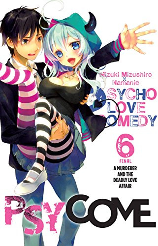 Psycome, Vol. 6 (light novel): A Murderer and the Deadly Love Affair (Volume 6)