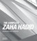 The Complete Zaha Hadid: Expanded and Updated
