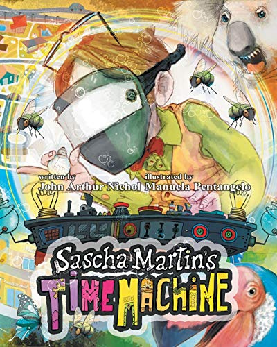 Sascha Martin's Time Machine: A Kids' Scifi Adventure That Will Have You in Stitches. It's Funny, Too (Sascha Martin's Misadventures, Band 2)