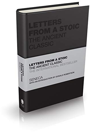 Letters from a Stoic: The Ancient Classic (Capstone Classics)
