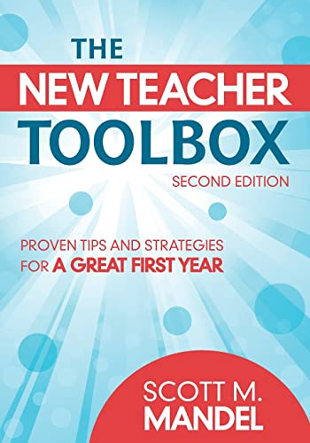 The New Teacher Toolbox: Proven Tips and Strategies for a Great First Year