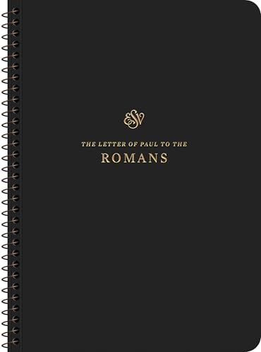 ESV Scripture Journal, Spiral-Bound Edition: Romans (Paperback)